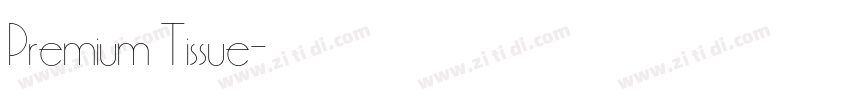 Premium Tissue字体转换